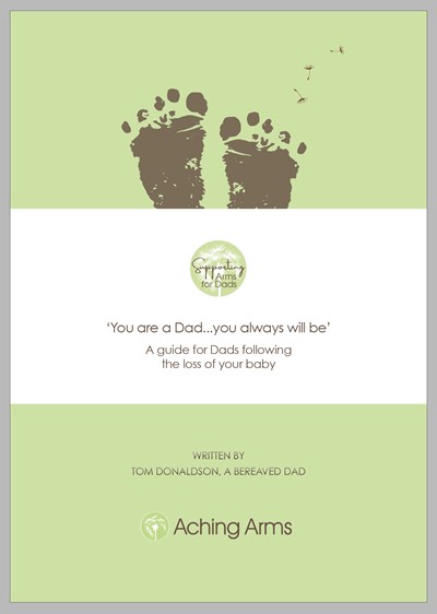 The front cover of our guide for bereaved dads entitled ‘You are a Dad…you always will be’.
